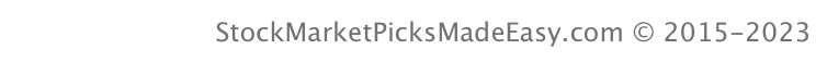 StockMarketPicksMadeEasy.com © 2015-2023
